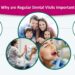 Why are Regular Dental Visits Important